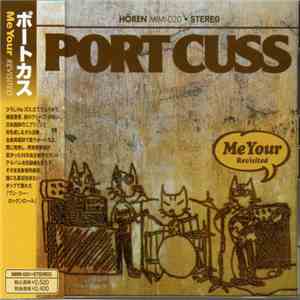Port Cuss - Me Your Revisited