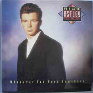 Rick Astley - Whenever You Need Somebody