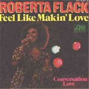 Roberta Flack - Feel Like Makin' Love