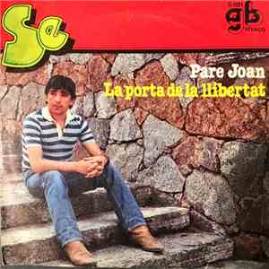 Se - Pare Joan / La Porta De La Llibertat