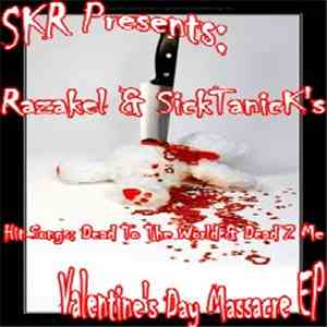 SKR Presents Razakel & SickTanicK - Valentines Day Massacre EP