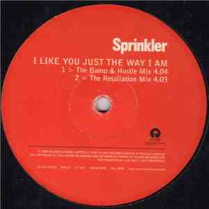 Sprinkler - I Like You Just The Way I Am
