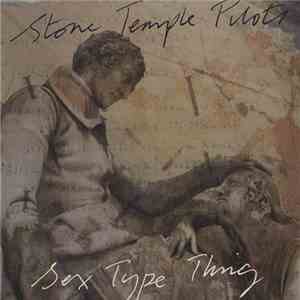 Stone Temple Pilots - Sex Type Thing