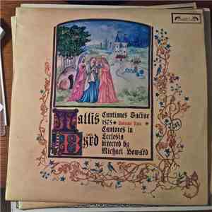 Tallis, Byrd, Cantores In Ecclesia Directed By Michael Howard  - Cantiones Sacrae 1575 Volume Two