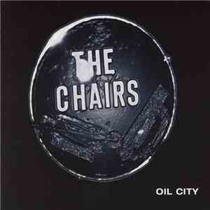 The Chairs - Oil City