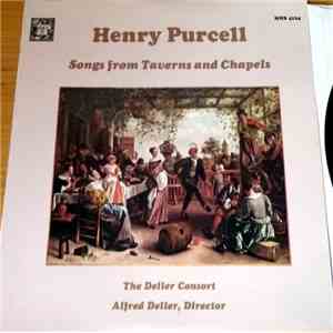 The Deller Consort Directed By Alfred Deller - Henry Purcell: Songs From Taverns And Chapels