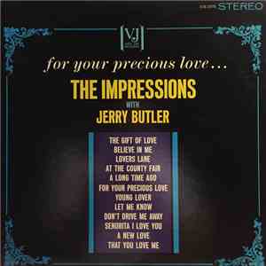 The Impressions With Jerry Butler - For Your Precious Love...