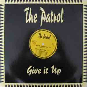 The Patrol - Give It Up