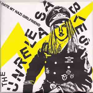 The Unreleasables - I Hate My Nazi Girlfriend