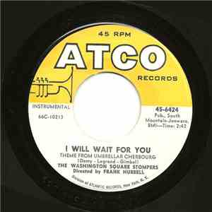 The Washington Square Stompers - I Will Wait For You / Dawn In Ankara