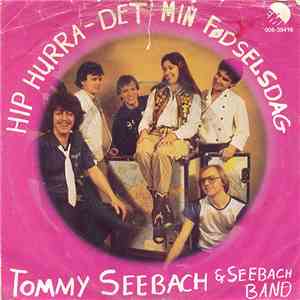 Tommy Seebach & Seebach Band - Hip Hurra - Det' Min Fødselsdag