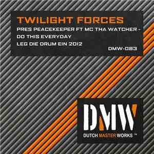 Twilight Forces Pres Peacekeeper Ft MC Tha Watcher - Do This Everyday / Leg Die Drum Ein 2012