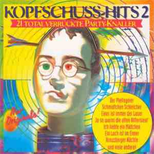 Various - Kopfschuss-Hits 2 - 21 Total Verrückte Party-Knaller