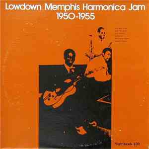 Various - Lowdown Memphis Harmonica Jam 1950-1955