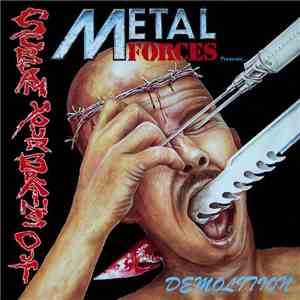 Various - Metal Forces Presents...Demolition - Scream Your Brains Out !
