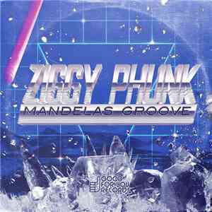 Ziggy Phunk - Mandelas Groove