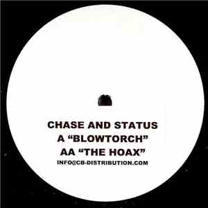 Chase And Status - Blowtorch / The Hoax