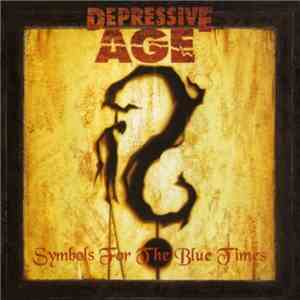 Depressive Age - Symbols For The Blue Times