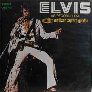 Elvis Presley - Elvis As Recorded At Madison Square Garden [Elvis En El Madison Square Garden - New York]