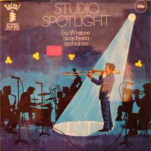Eric Winstone His Orchestra And Soloists - Studio Spotlight