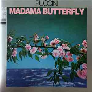 Giacomo Puccini, Oliviero De Fabritiis, Beniamino Gigli, Toti Dal Monte, Vittoria Palombini, Mario Basiola, Chorus And Orchestra Of The Rome Opera House - Madama Butterfly