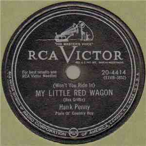 Hank Penny - (Won't You Ride In) My Little Red Wagon / That Mink On Her Back (Brought The Wolf To My Door)