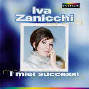Iva Zanicchi - I Miei Successi