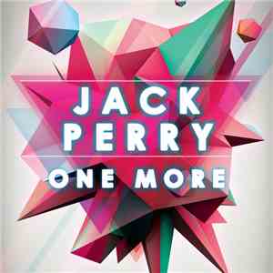 Jack Perry  - One More