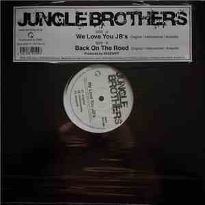 Jungle Brothers - We Love You JB's / Back On The Road