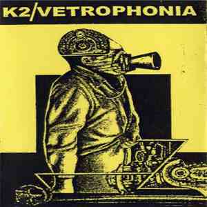 K2 / Vetrophonia - K2 / Vetrophonia
