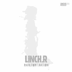 Linch.R - Rain.Core.Nation