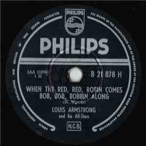 Louis Armstrong And His All-Stars - When The Red, Red, Robin Comes Bob, Bob, Bobbin Along / Honeysuckle Rose