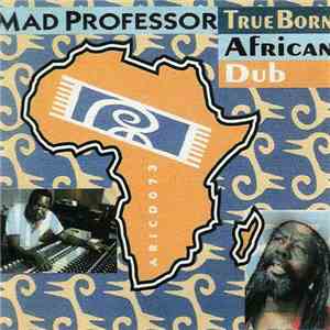 Mad Professor - True Born African Dub