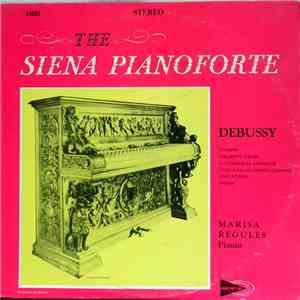 Marisa Regules, Debussy - Debussy On The Siena Pianoforte