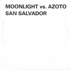 Moonlight Vs. Azoto - San Salvador
