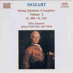 Mozart - Éder Quartet, János Fejérvári - String Quintets (Complete) Volume 2 - K. 406 • K. 516