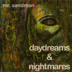 mr. sandman  - Daydreams & Nightmares