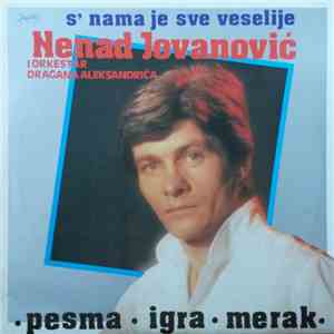 Nenad Jovanović , Orkestar Dragana Aleksandrića - S' Nama Je Sve Veselije - Pesma Igra Merak