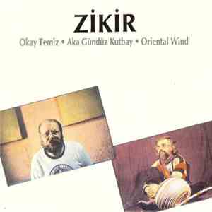 Okay Temiz - Aka Gündüz Kutbay - Oriental Wind - Zikir