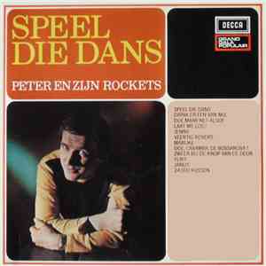 Peter En Zijn Rockets - Speel Die Dans