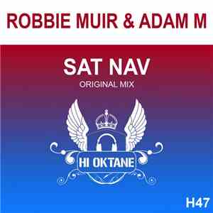 Robbie Muir  & Adam M - Sat Nav