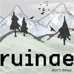 Ruinae - Don't Delay