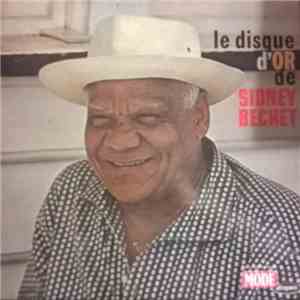 Sidney Bechet - Le Disque D'Or De Sidney Bechet