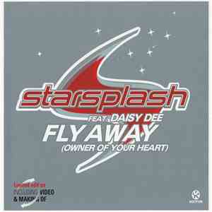 Starsplash Feat. Daisy Dee - Fly Away (Owner Of Your Heart)