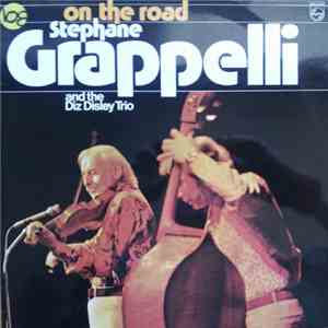 Stephane Grappelli And The Diz Disley Trio - On The Road