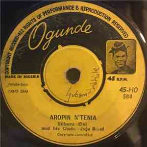 Suberu Oni And His Ondo Juju Band - Aropin N'Tenia / Se O Dara Be