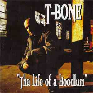 T-Bone  - "Tha Life Of A Hoodlum"