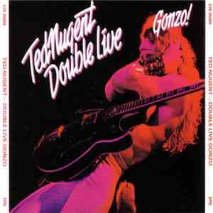 Ted Nugent - Double Live Gonzo & Cat Scratch Fever