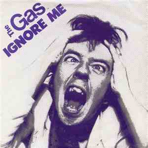 The Gas - Ignore Me