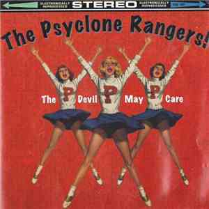 The Psyclone Rangers - The Devil May Care